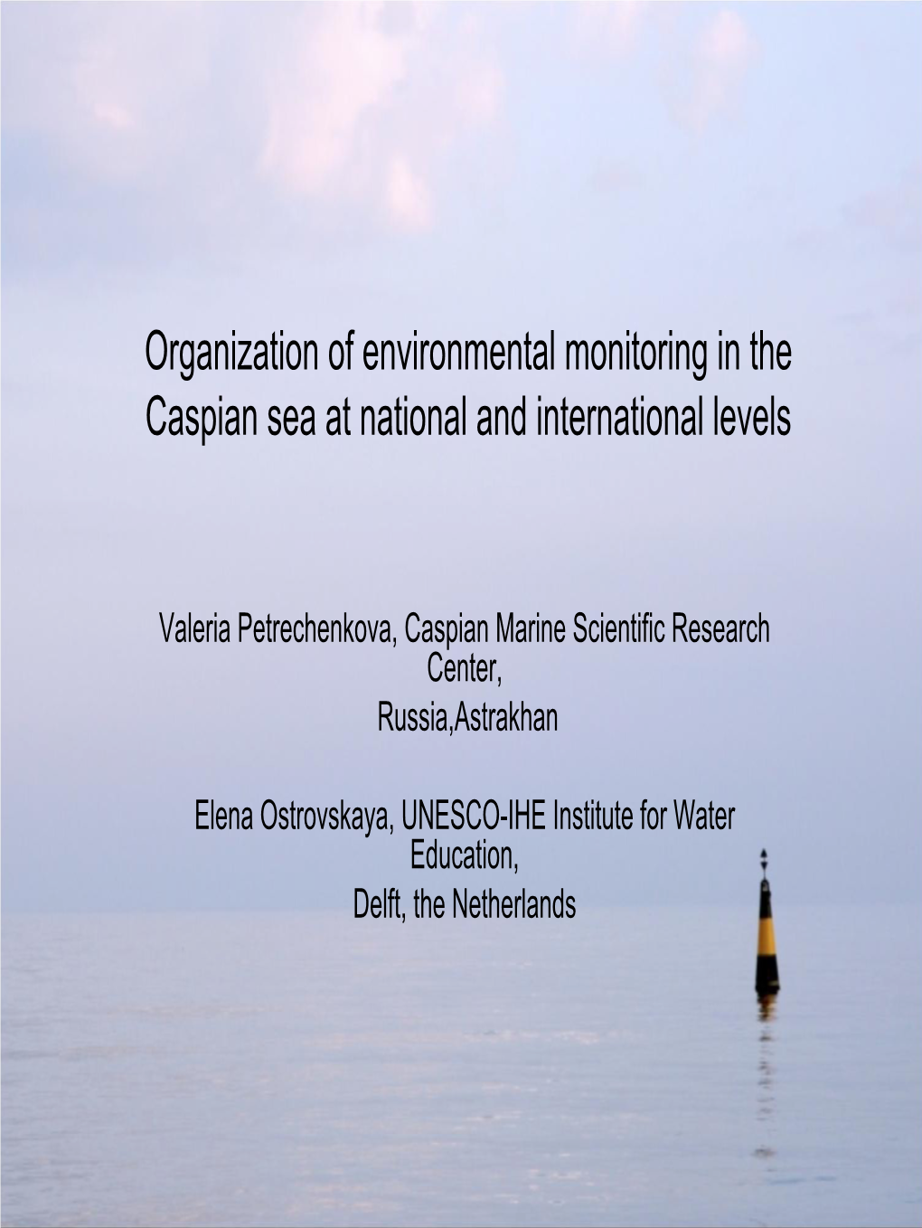 Organization of Environmental Monitoring in the Caspian Sea at National and International Levels