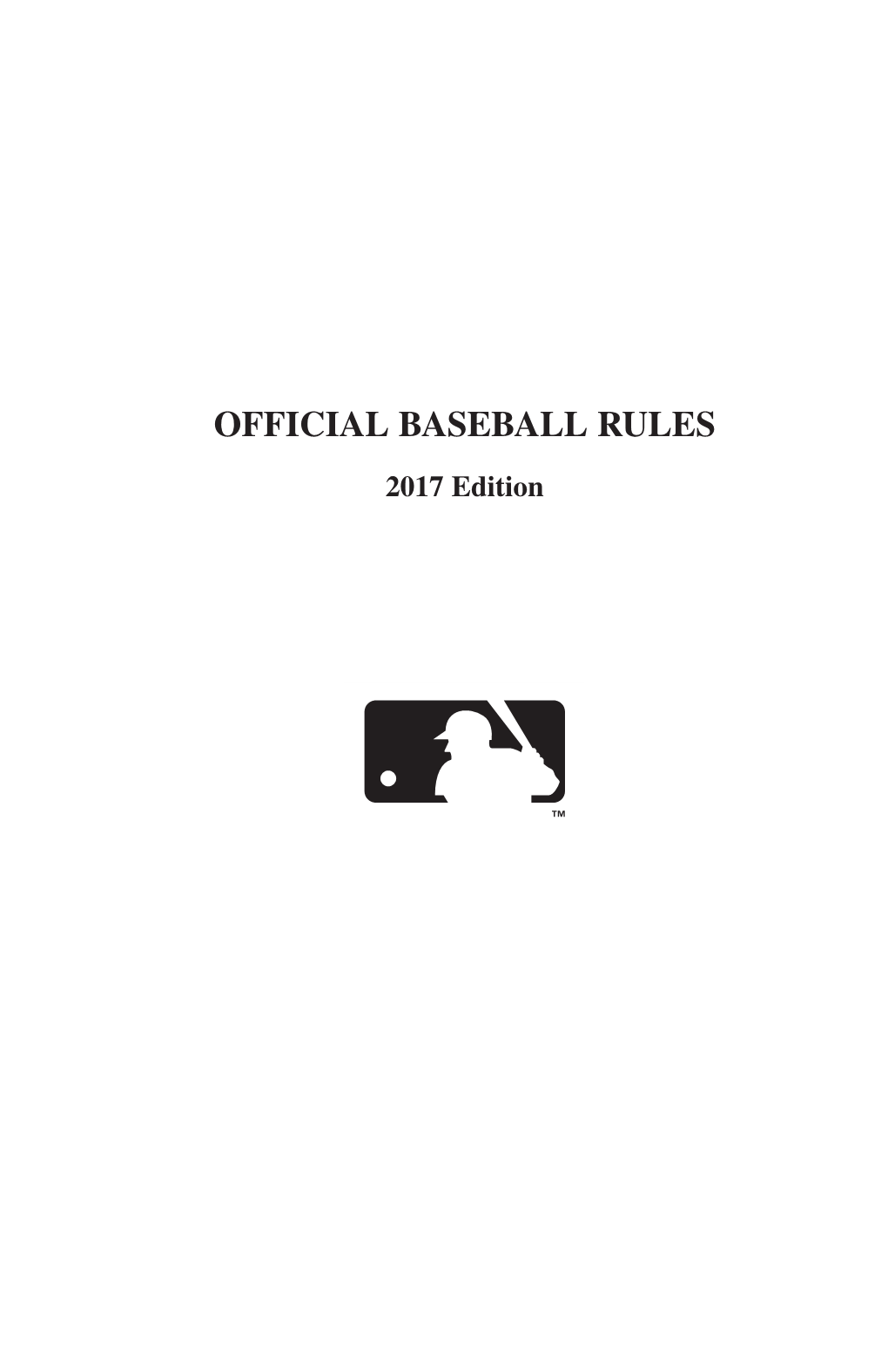 2017 Official Baseball Rules 2017 Official Baseball Rules 3/27/17 8:58 PM Page I