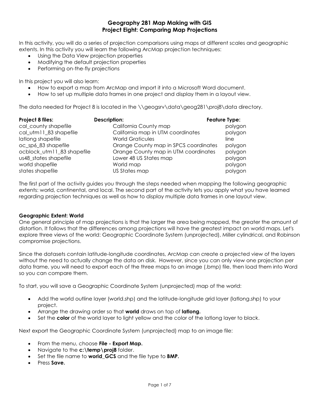 Geography 281 Map Making with GIS Project Eight: Comparing Map Projections