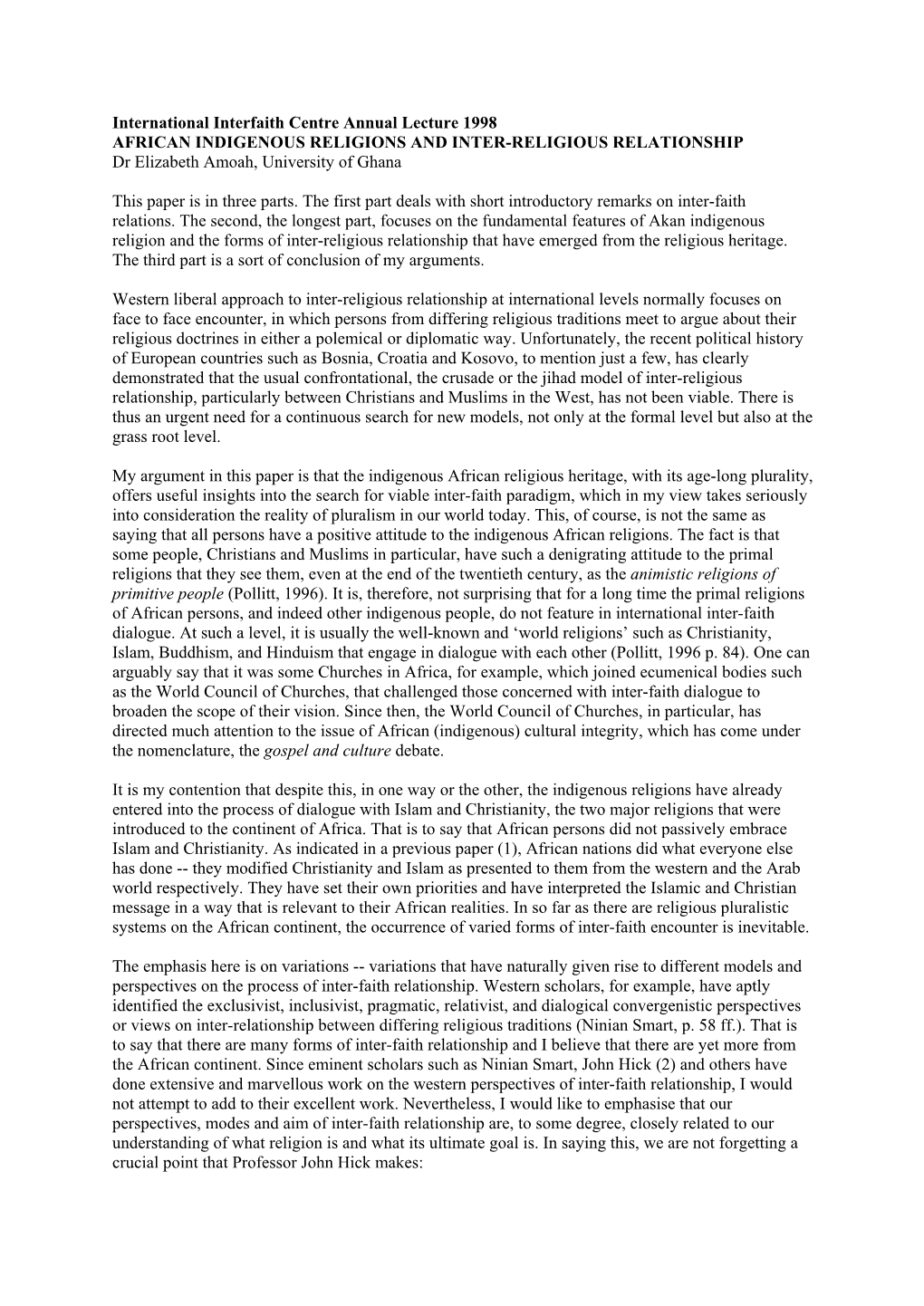 International Interfaith Centre Annual Lecture 1998 AFRICAN INDIGENOUS RELIGIONS and INTER-RELIGIOUS RELATIONSHIP Dr Elizabeth Amoah, University of Ghana