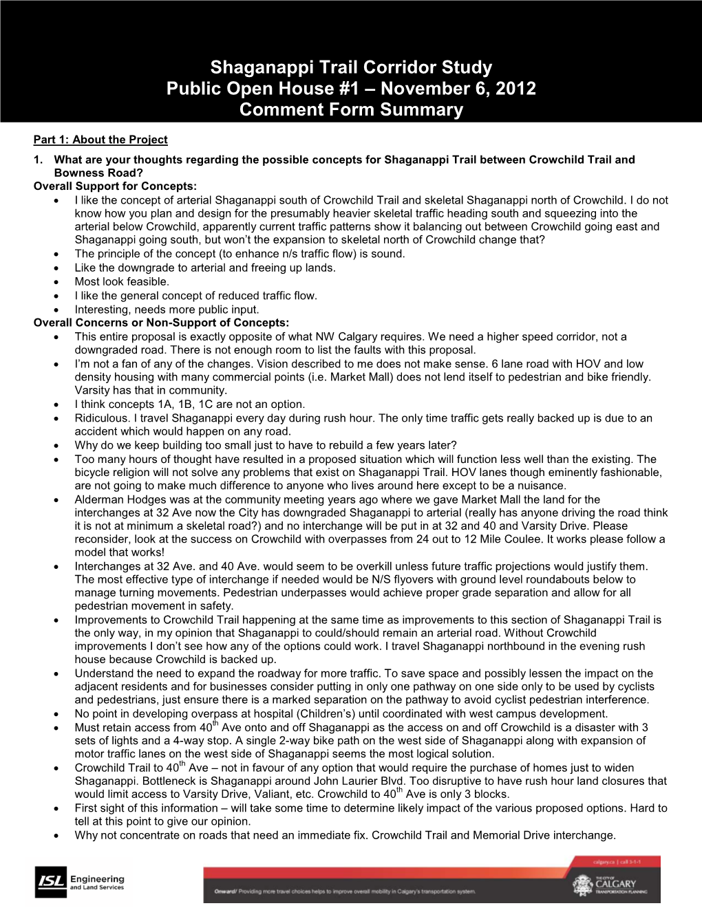 Shaganappi Trail Corridor Study Public Open House #1 – November 6, 2012 Comment Form Summary