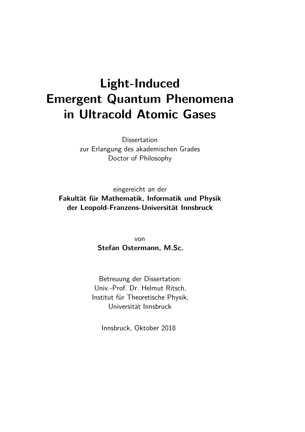 Light-Induced Emergent Quantum Phenomena in Ultracold Atomic Gases