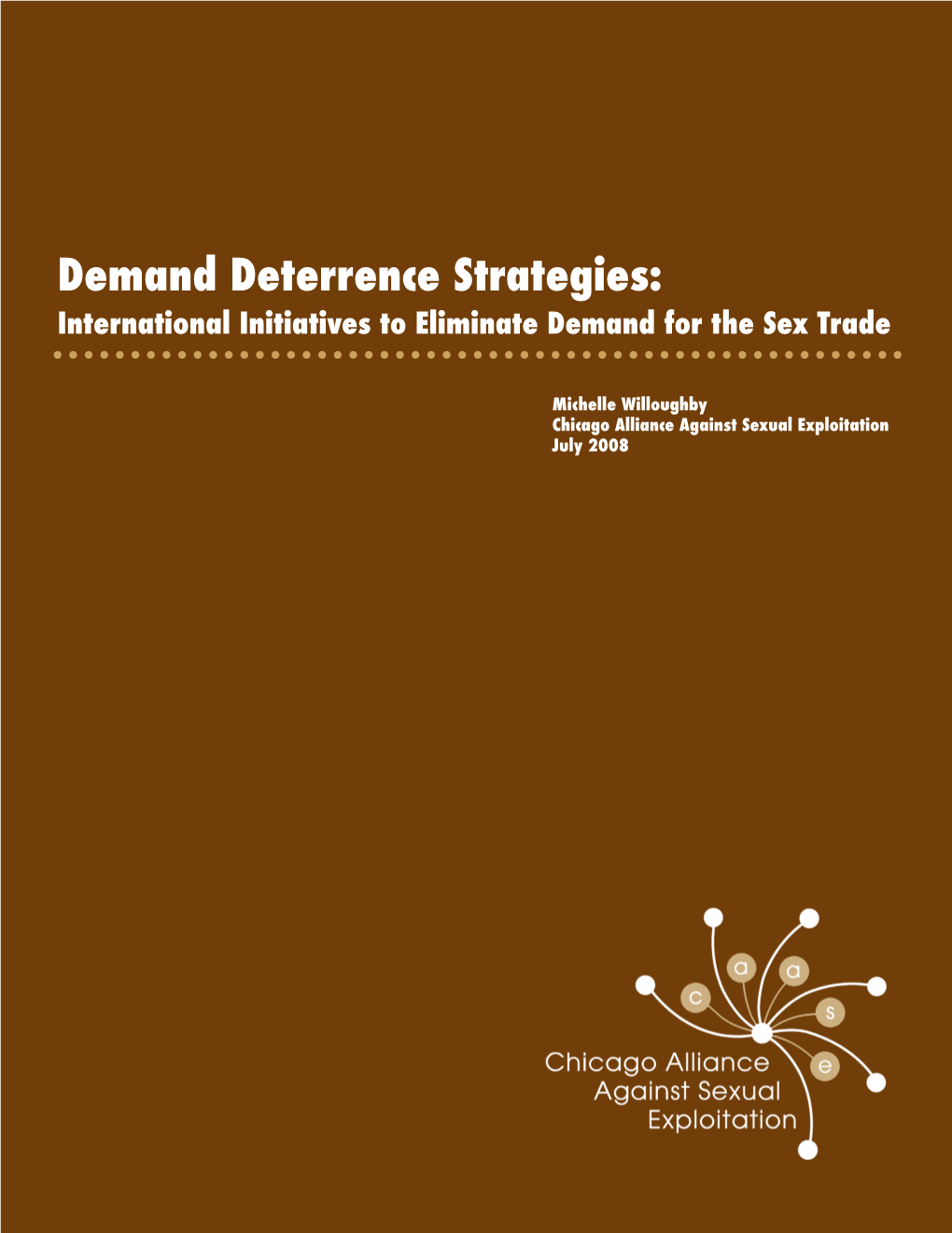 Demand Deterrence Strategies: International Initiatives to Eliminate Demand for the Sex Trade