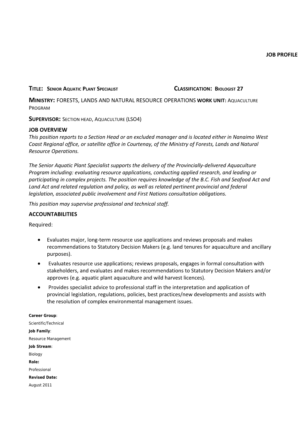 Title: Senior Aquatic Plant Specialist Classification: Biologist 27