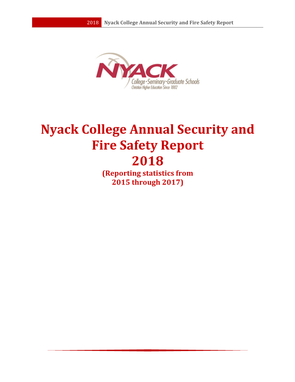 Nyack College Annual Security and Fire Safety Report 2018 (Reporting Statistics from 2015 Through 2017)