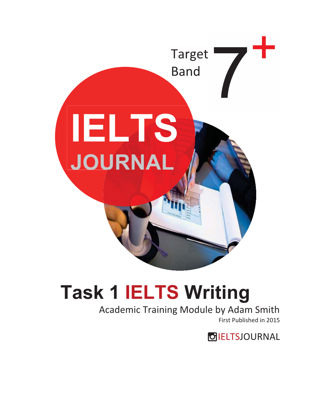 Task 1 IELTS Writing Academic Training Module by Adam Smith First Published in 2015