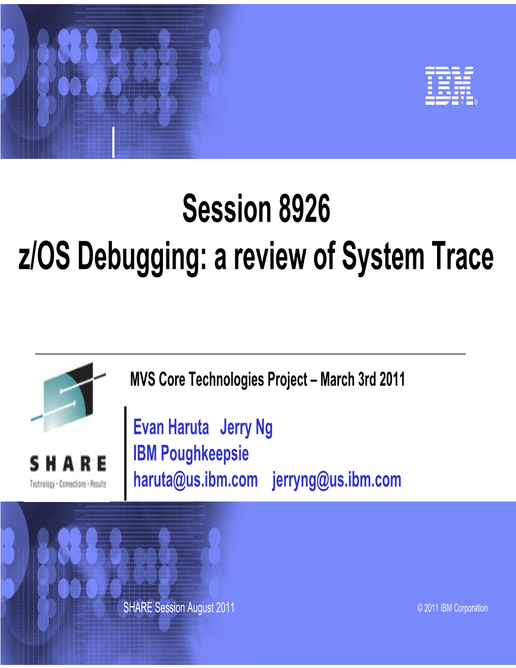 Session 8926 Z/OS Debugging: a Review of System Trace