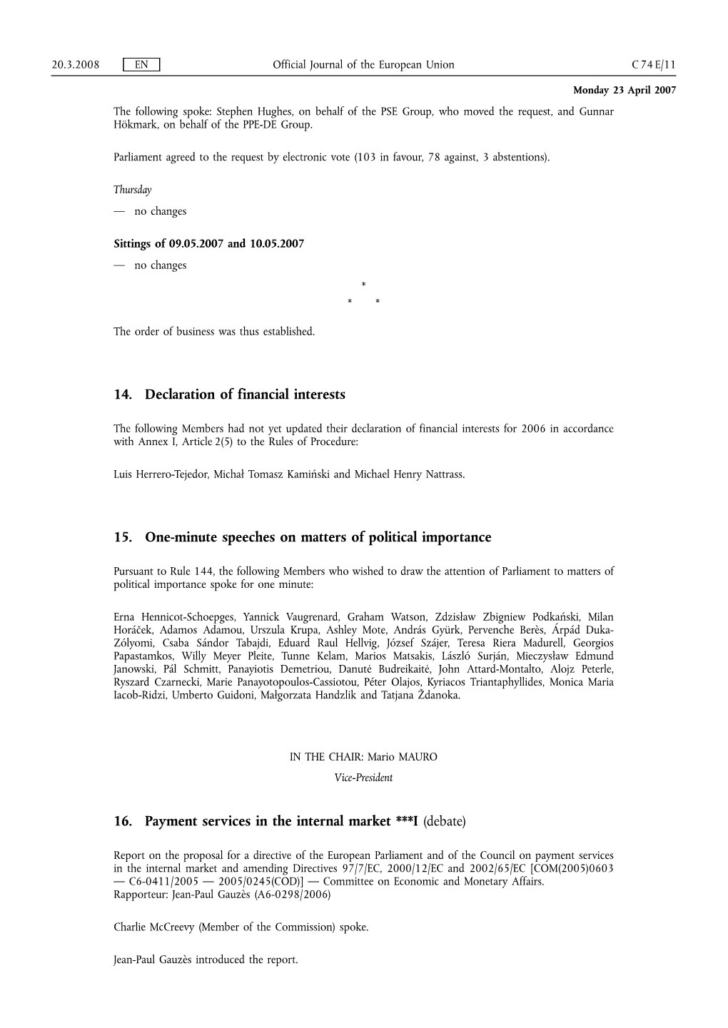 14. Declaration of Financial Interests 15. One-Minute Speeches On