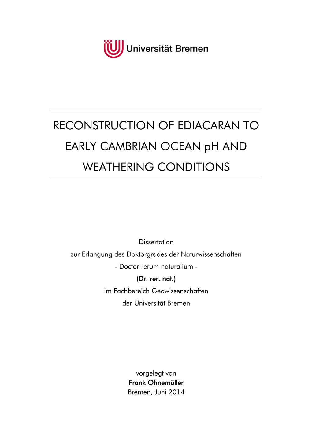 RECONSTRUCTION of EDIACARAN to EARLY CAMBRIAN OCEAN Ph and WEATHERING CONDITIONS