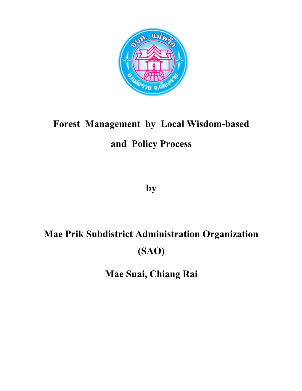 Forest Management by Local Wisdom-Based and Policy Process