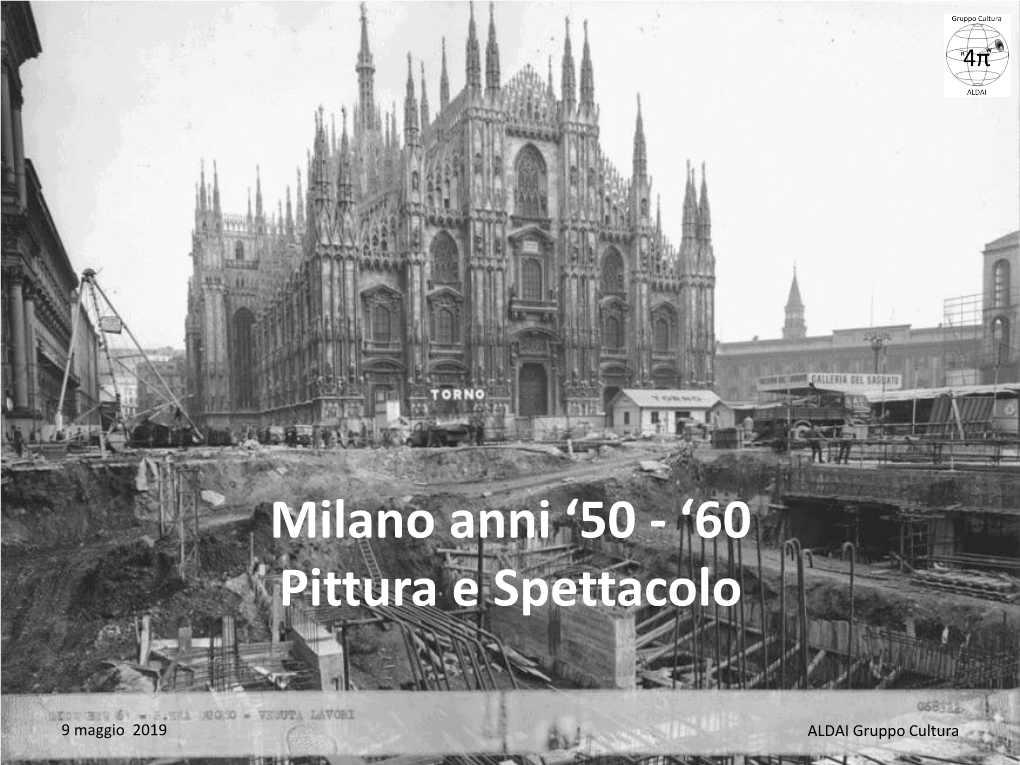 Milano Anni ‘50 - ‘60 Pittura E Spettacolo