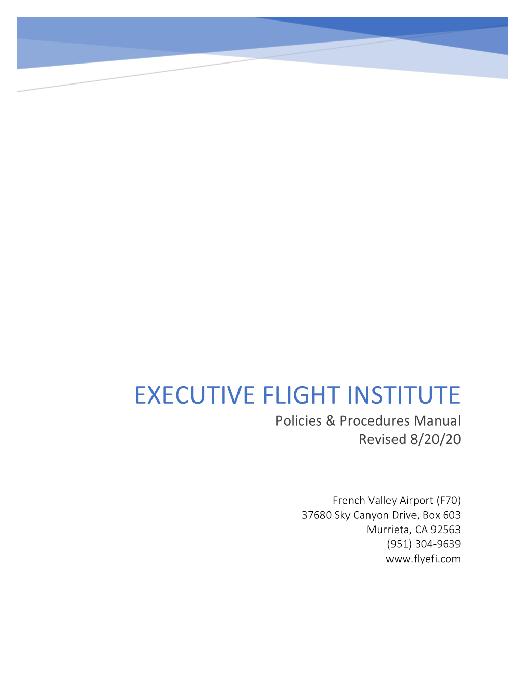EXECUTIVE FLIGHT INSTITUTE Policies & Procedures Manual Revised 8/20/20