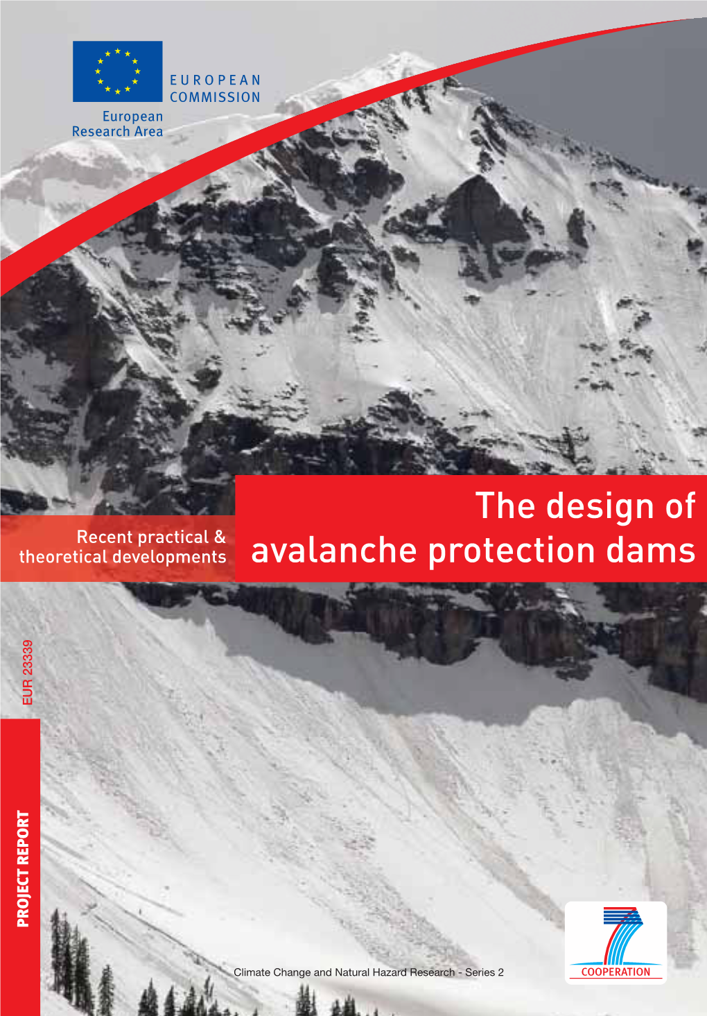 The Design of Avalanche Protection Dams Recent Practical and Theoretical Developments