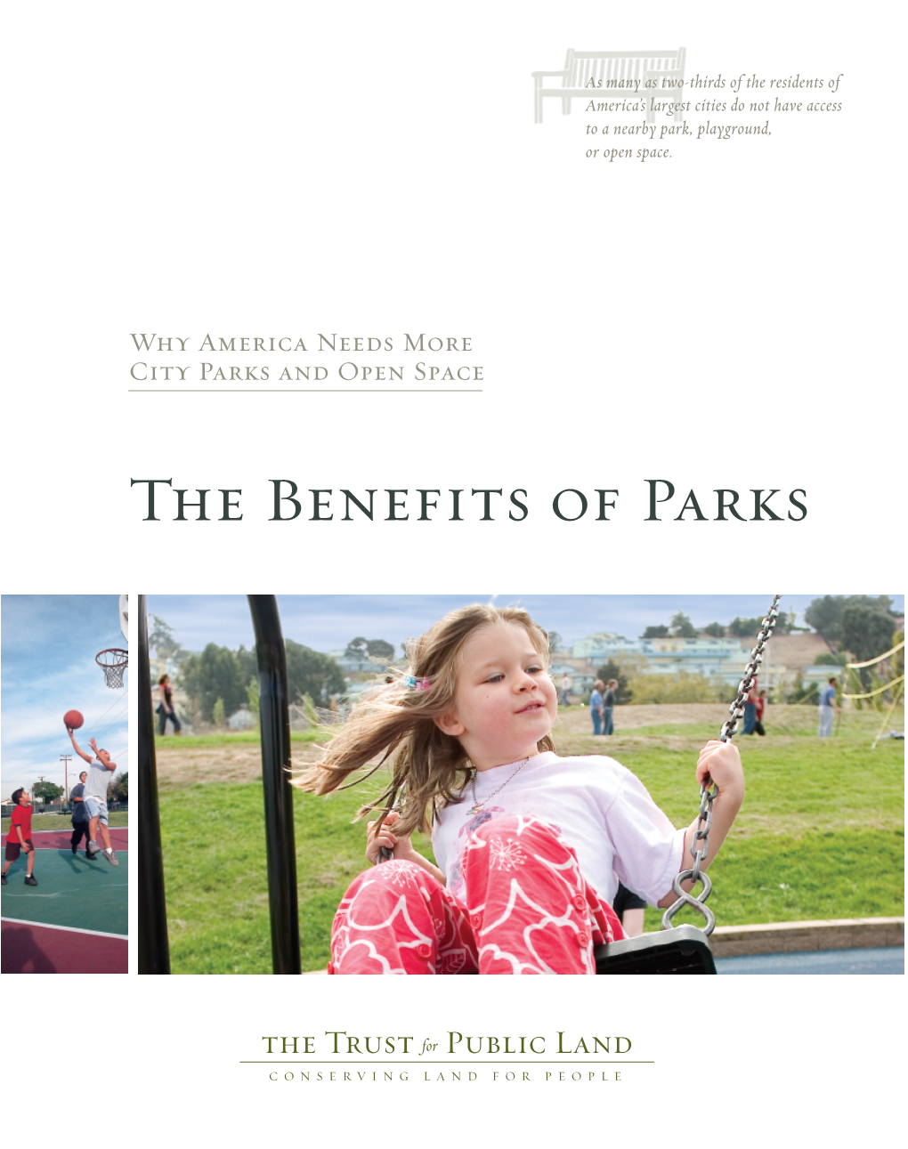 Economic Benefits of Parks and Open Space (San Francisco: the Trust for Public Land, 1999), P