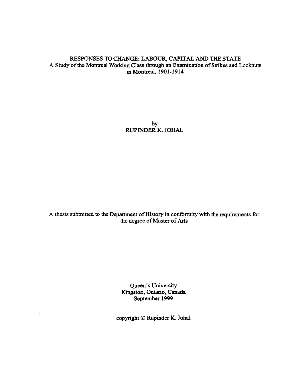 LABOUR, CAPITAL and the STATE a Study of the Montreal Working Class Through an Examination of Strikes and Lockouts in Montreal, 190 1-19 14