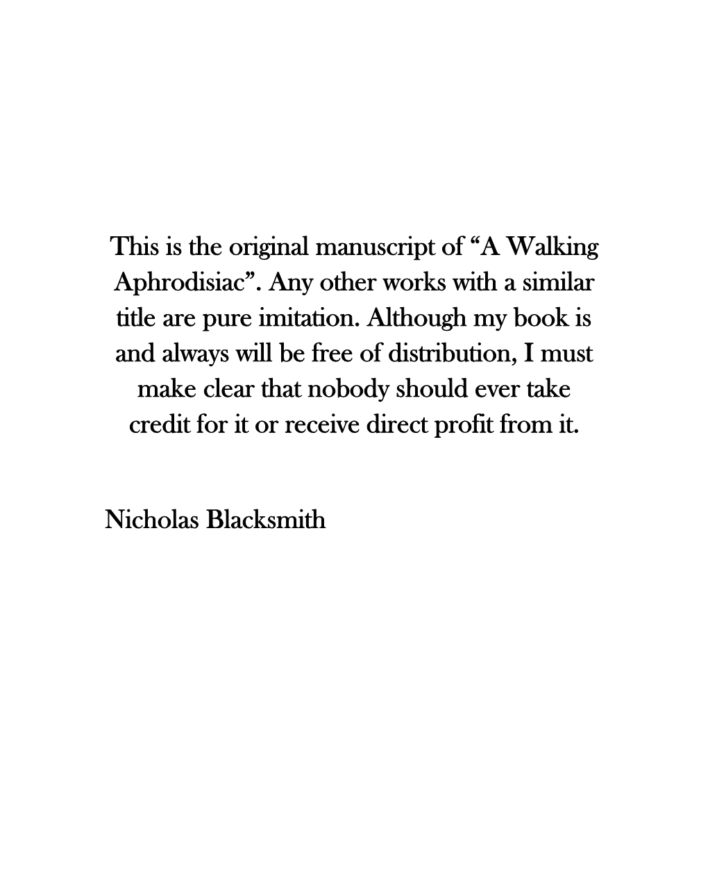 “A Walking Aphrodisiac”. Any Other Works with a Similar Title Are Pure Imitation