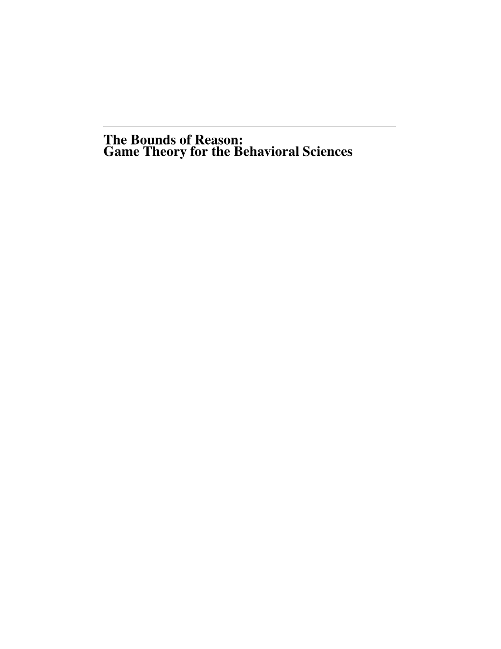 The Bounds of Reason: Game Theory for the Behavioral Sciences