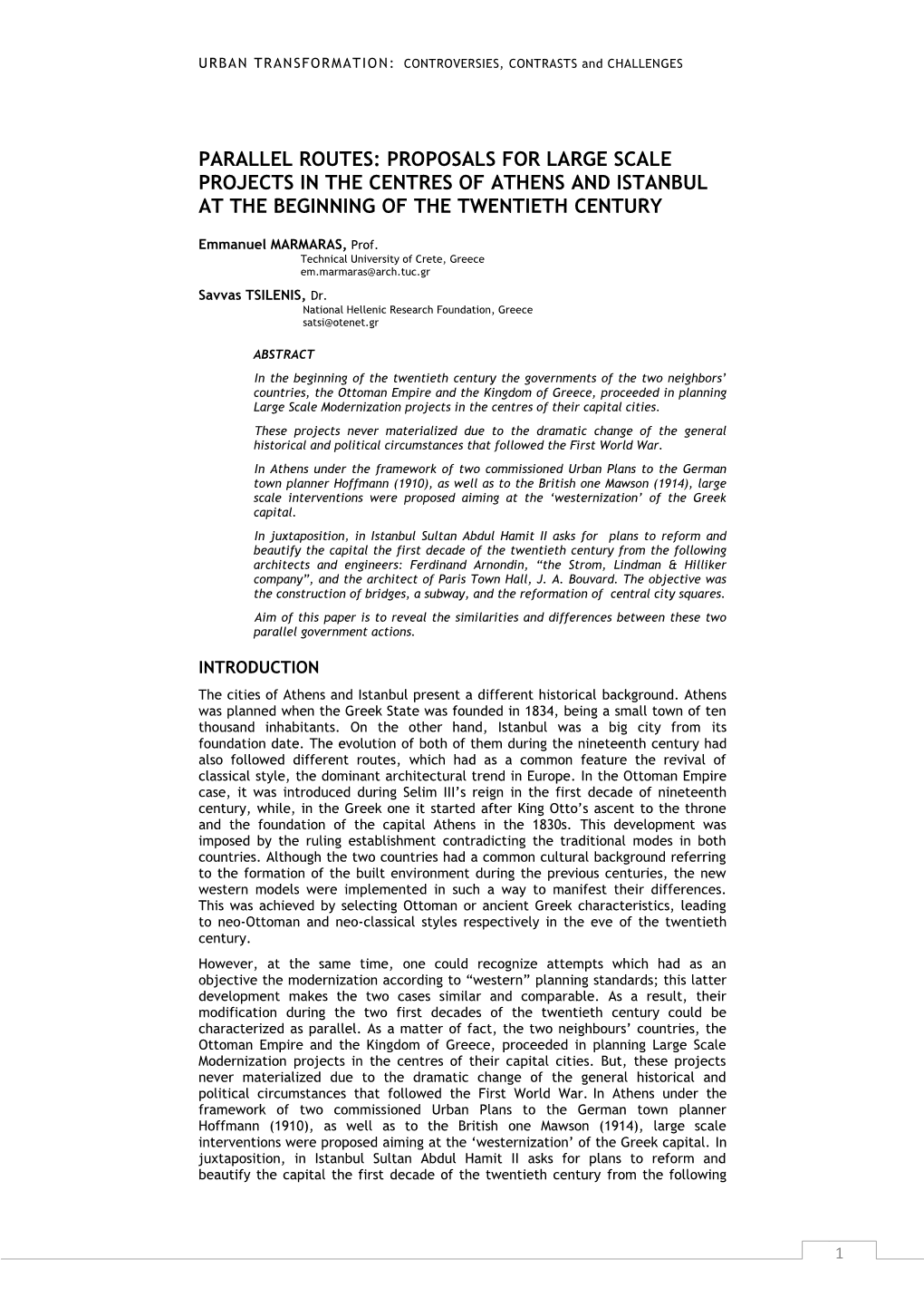 Proposals for Large Scale Projects in the Centres of Athens and Istanbul at the Beginning of the Twentieth Century