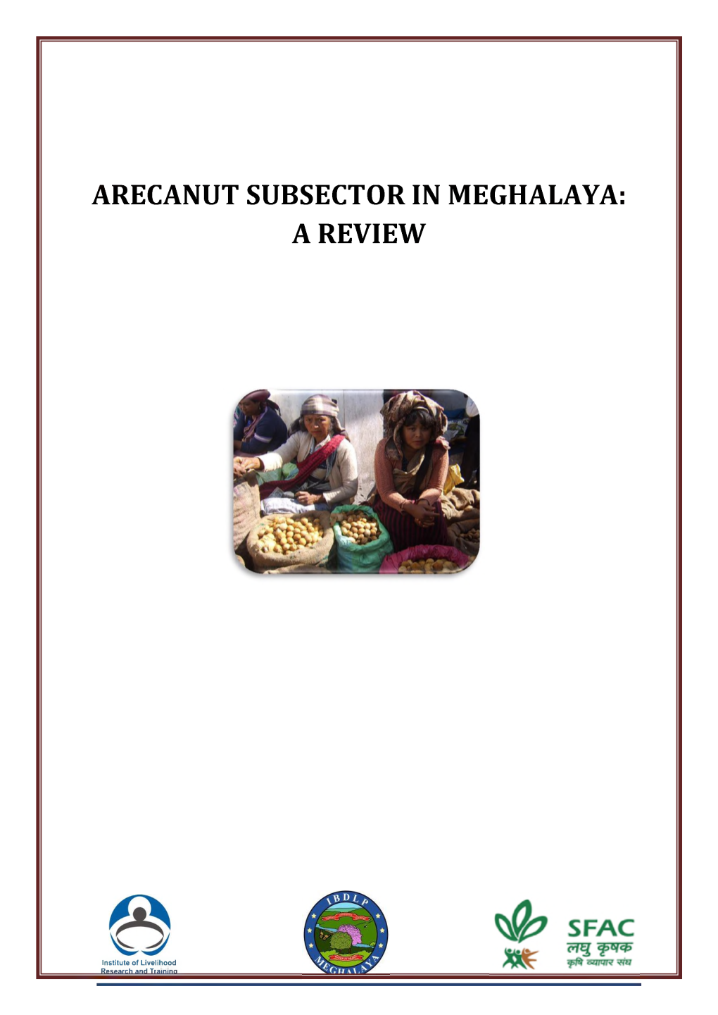 Arecanut Subsector in Meghalaya: a Review