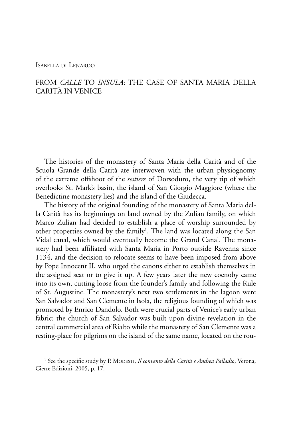 From Calle to Insula: the Case of Santa Maria Della Carità in Venice The