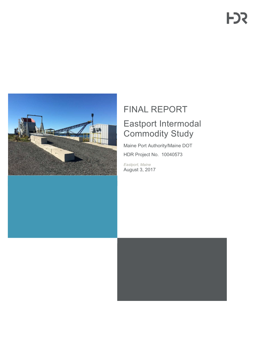 FINAL REPORT Eastport Intermodal Commodity Study Maine Port Authority/Maine DOT HDR Project No