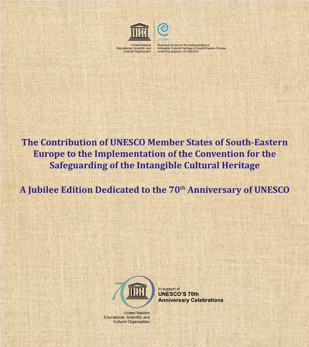 The Contribution of Unesco Member States of South-Eastern Europe to the Implementation of the Convention for the Safeguarding of the Intangible Cultural Heritage