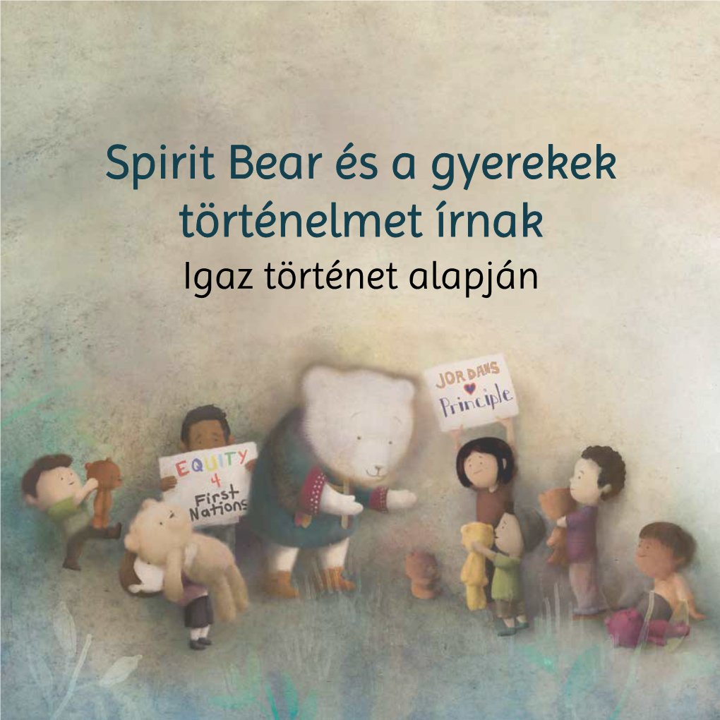 Spirit Bear És a Gyerekek Történelmet Írnak