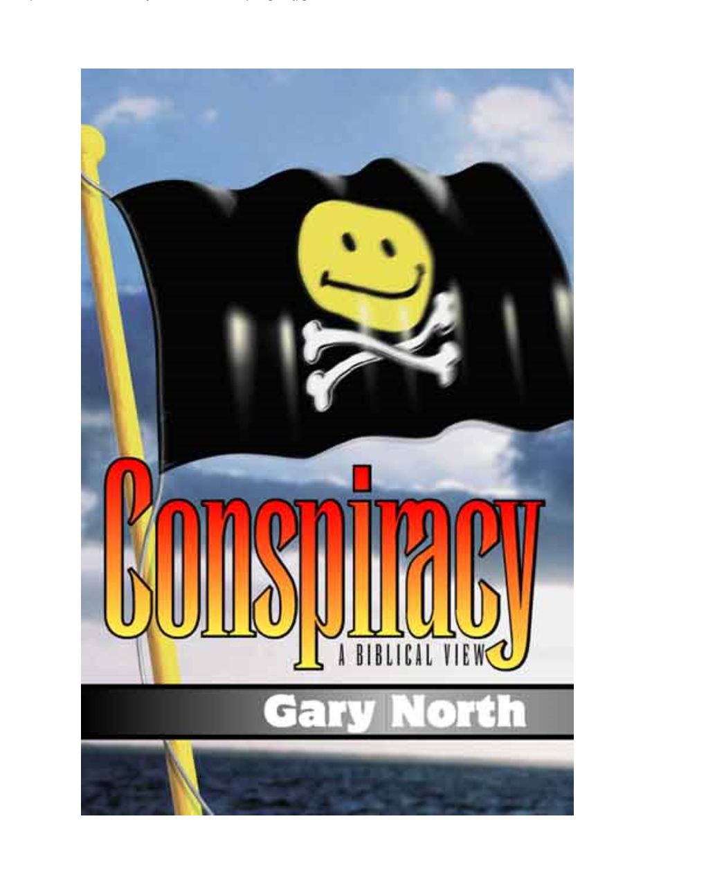 Conspiracy: a Biblical View, by Gary North