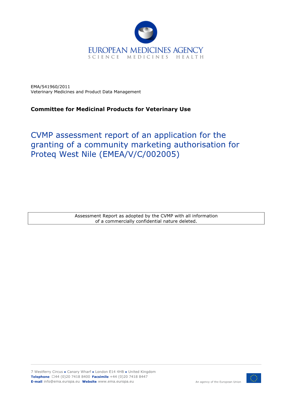 CVMP Assessment Report of an Application for the Granting of a Community Marketing Authorisation for Proteq West Nile (EMEA/V/C/002005)