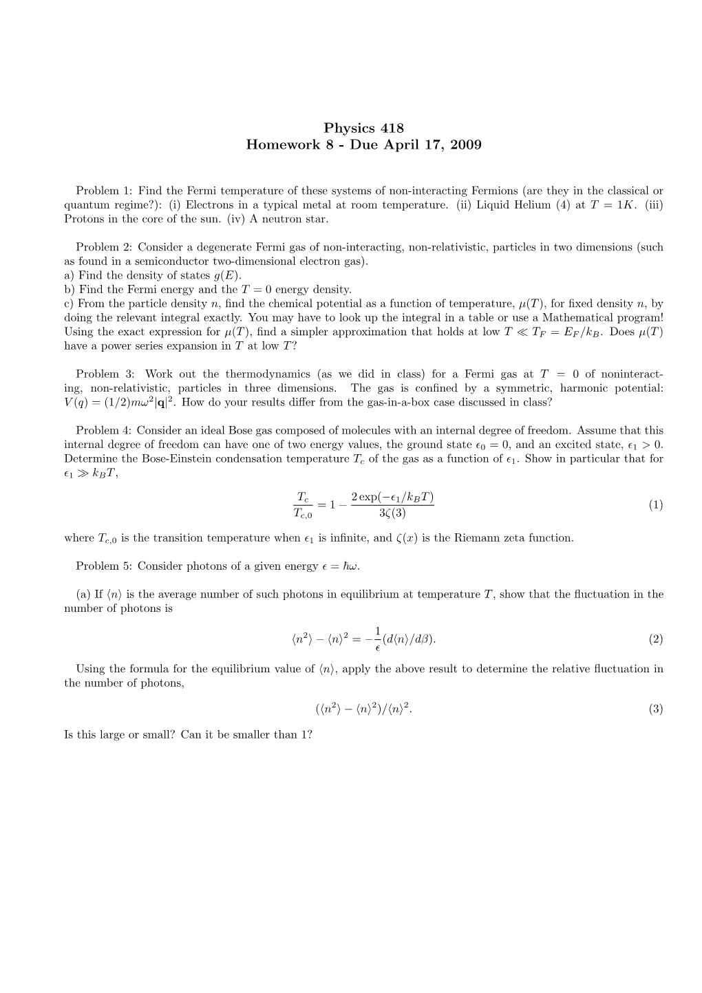 Physics 418 Homework 8 - Due April 17, 2009