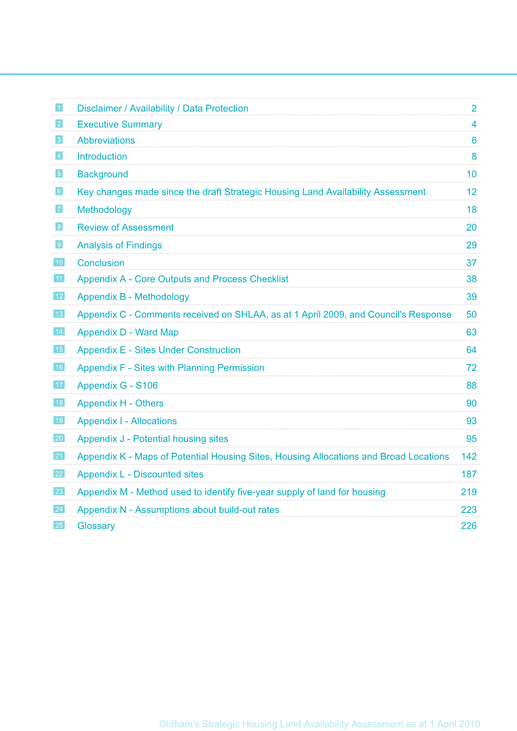 Oldham's Strategic Housing Land Availability Assessment As at 1 April 2010 1 Disclaimer / Availability / Data Protection