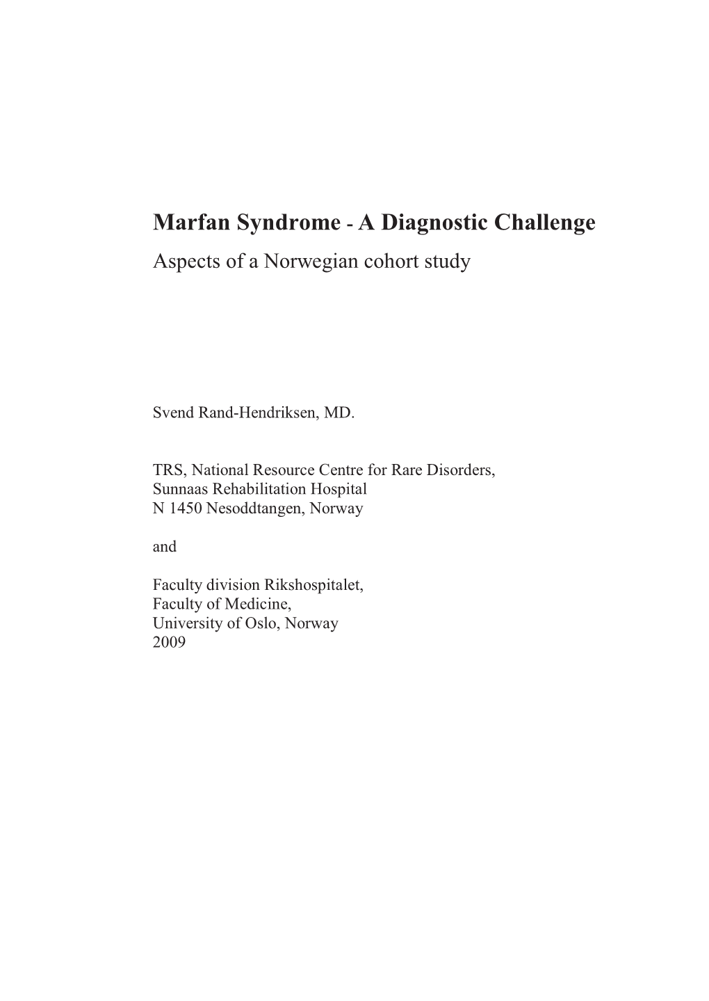 Marfan Syndrome, Diagnostics and Life Status in Adults