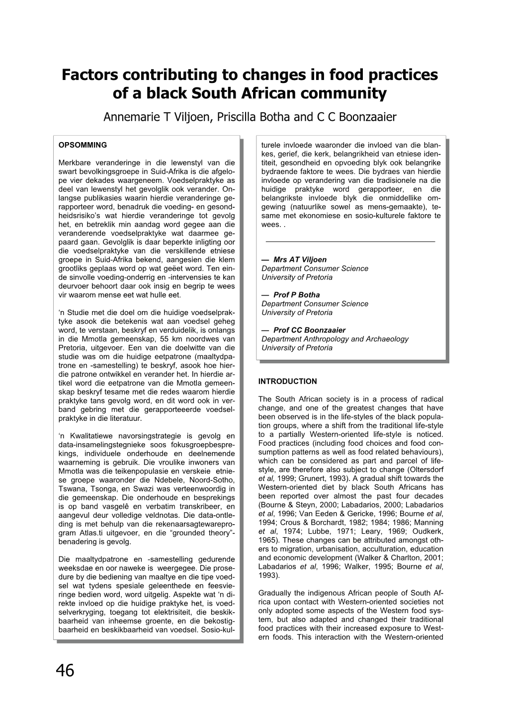 Factors Contributing to Changes in Food Practices of a Black South African Community Annemarie T Viljoen, Priscilla Botha and C C Boonzaaier