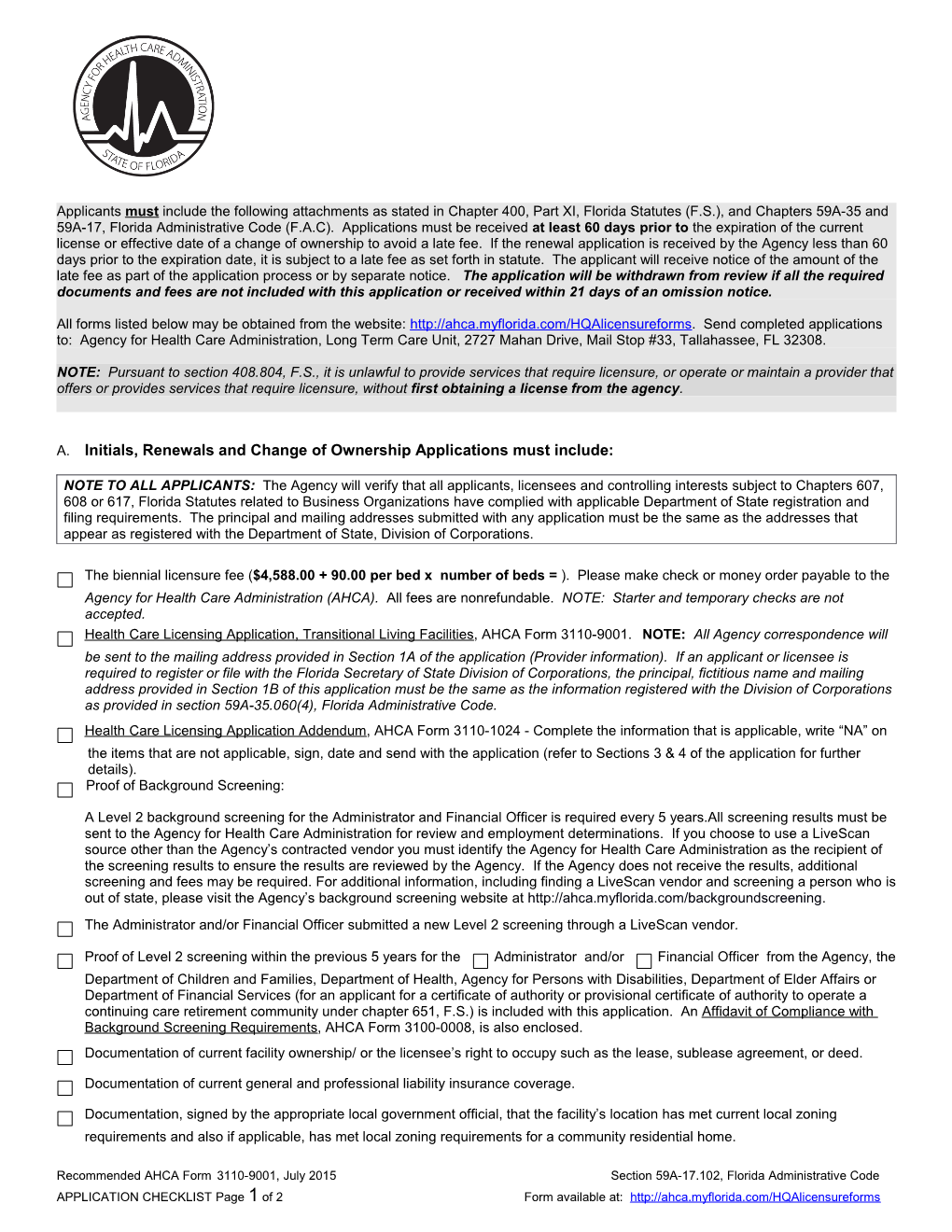 A. Initials, Renewals and Change of Ownership Applications Must Include