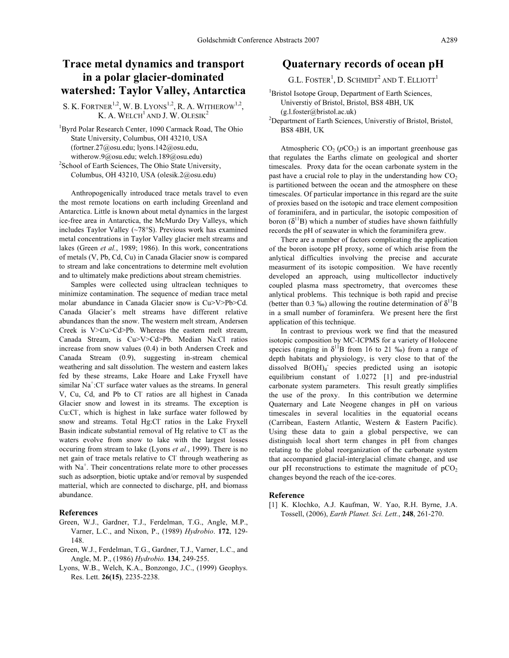 Trace Metal Dynamics and Transport in a Polar Glacier-Dominated