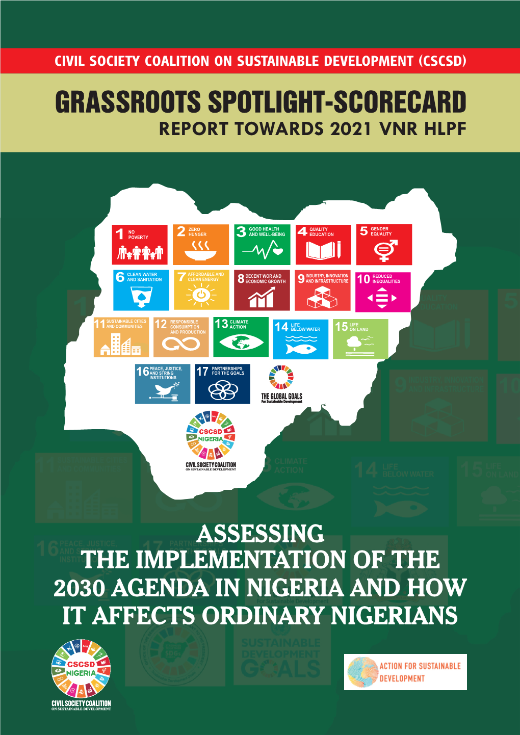 Nigeria and How It Affects Ordinary Nigerians Grassroots Spotlight-Scorecard Report Towards 2021 Vnr Hlpf