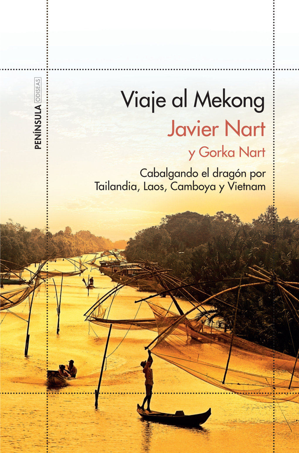 Viaje Al Mekong Javier Nart Y Gorka Nart