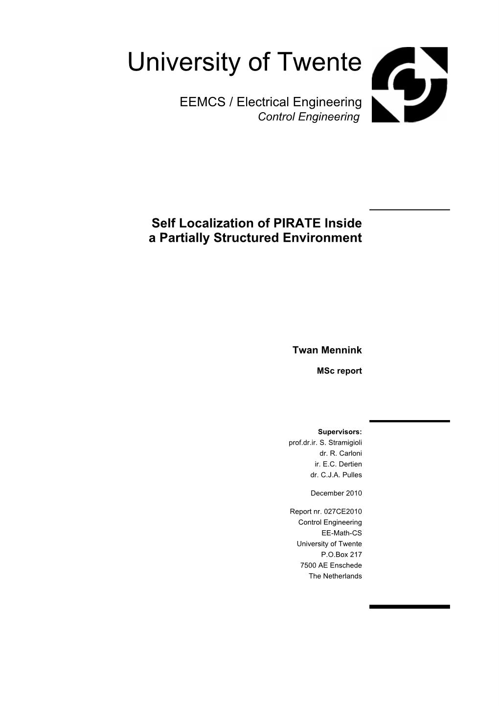 Self Localization of PIRATE Inside a Partially Structured Environment