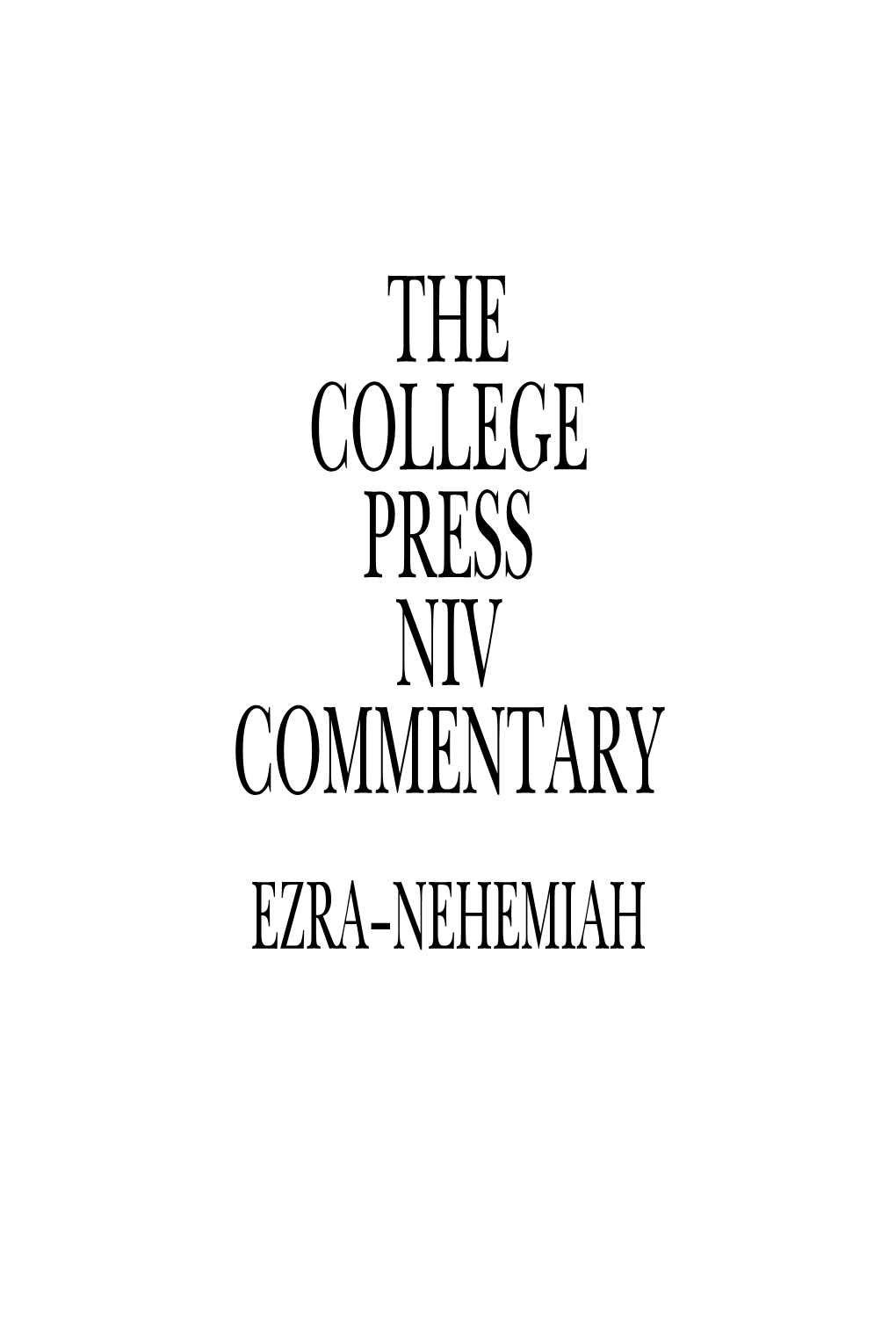 The College Press Niv Commentary Ezra–Nehemiah