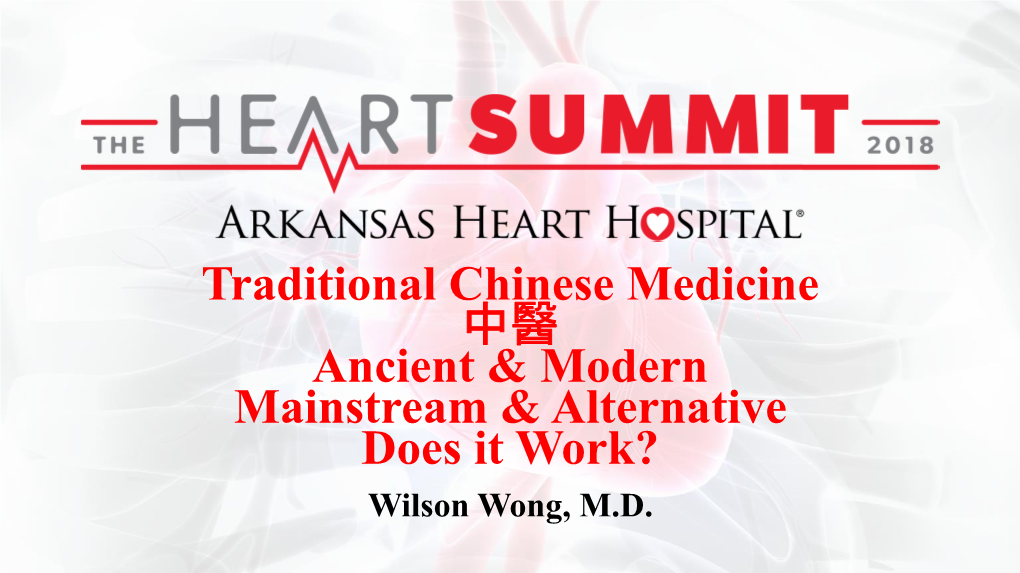 Traditional Chinese Medicine 中醫 Ancient & Modern Mainstream & Alternative Does It Work?