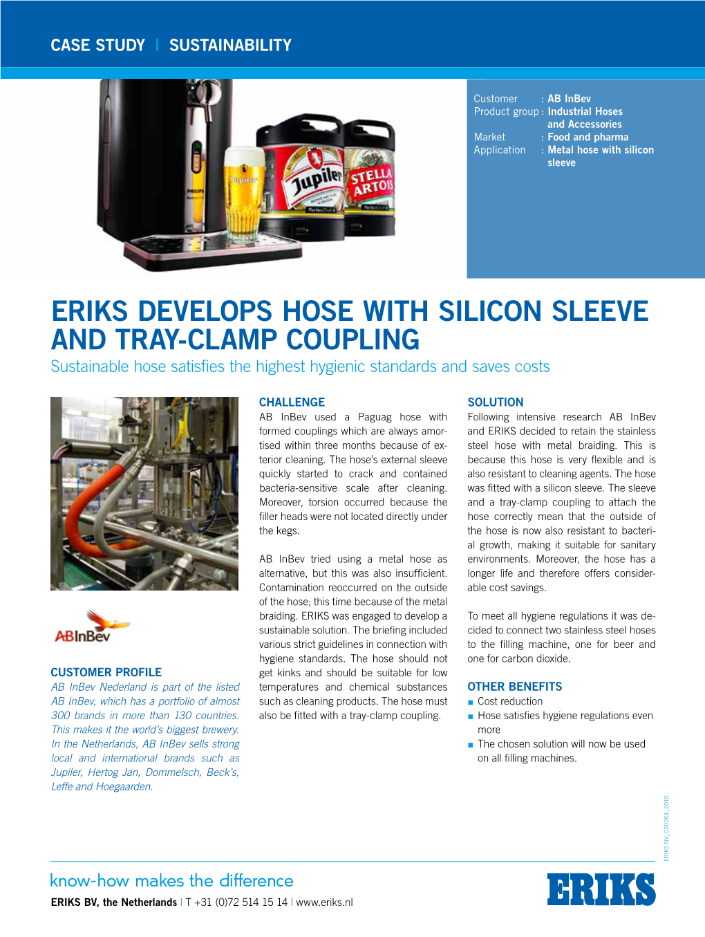 ERIKS DEVELOPS HOSE with SILICON SLEEVE and TRAY-CLAMP COUPLING Sustainable Hose Satisfies the Highest Hygienic Standards and Saves Costs
