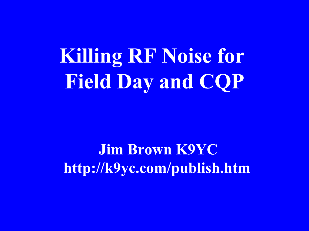 Killing RF Noise for Field Day and CQP