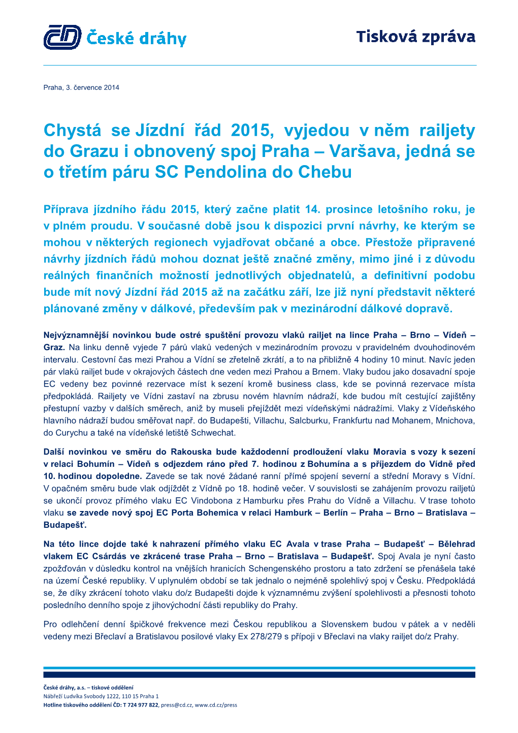 Chystá Se Jízdní Řád 2015, Vyjedou V Něm Railjety Do Grazu I Obnovený Spoj Praha – Varšava, Jedná Se O T Řetím Páru SC Pendolina Do Chebu