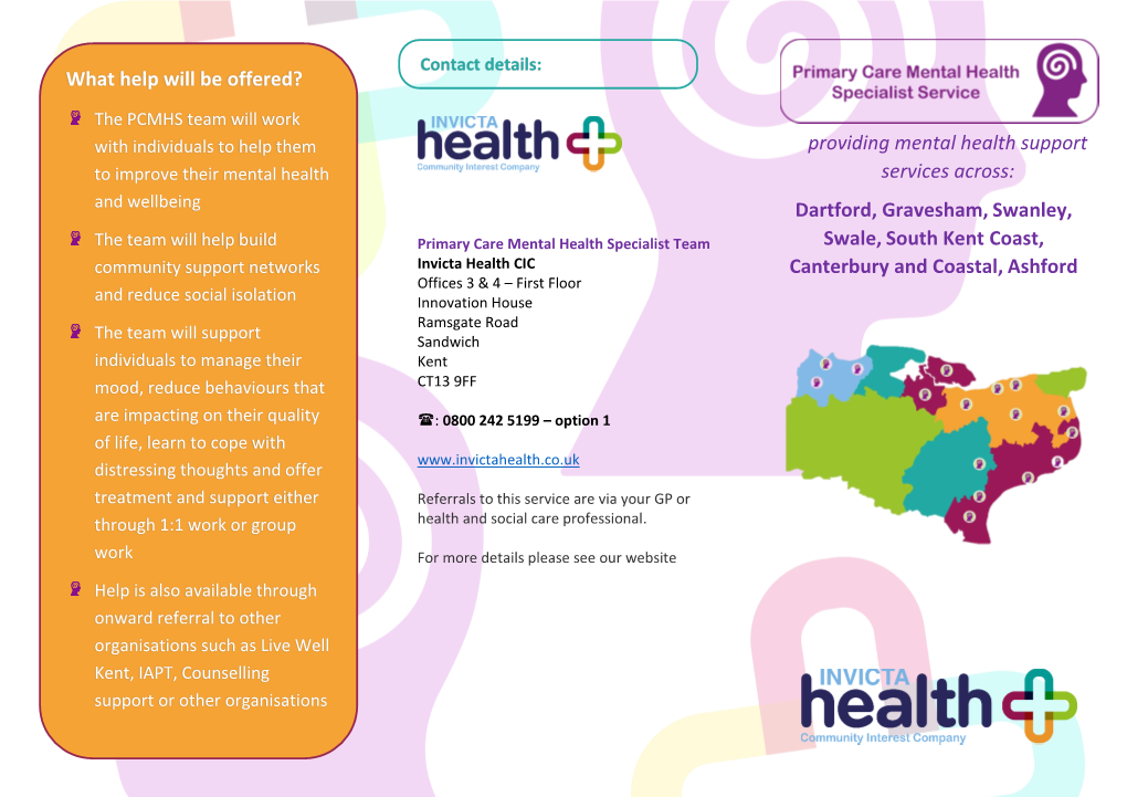 Providing Mental Health Support Services Across: Dartford, Gravesham, Swanley, Swale, South Kent Coast, Canterbury and Coastal