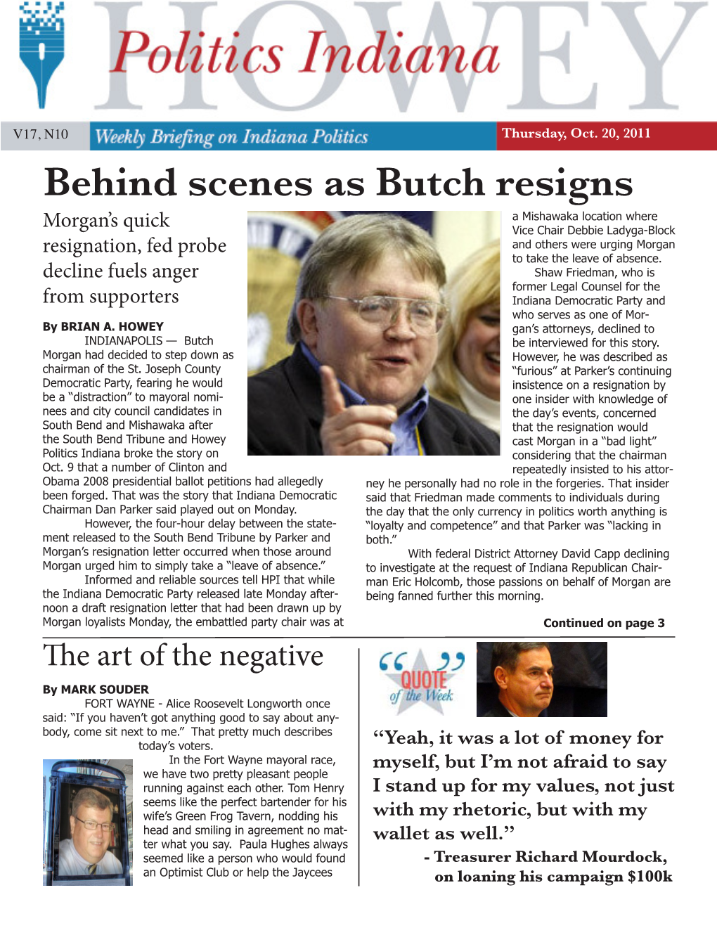 Behind Scenes As Butch Resigns