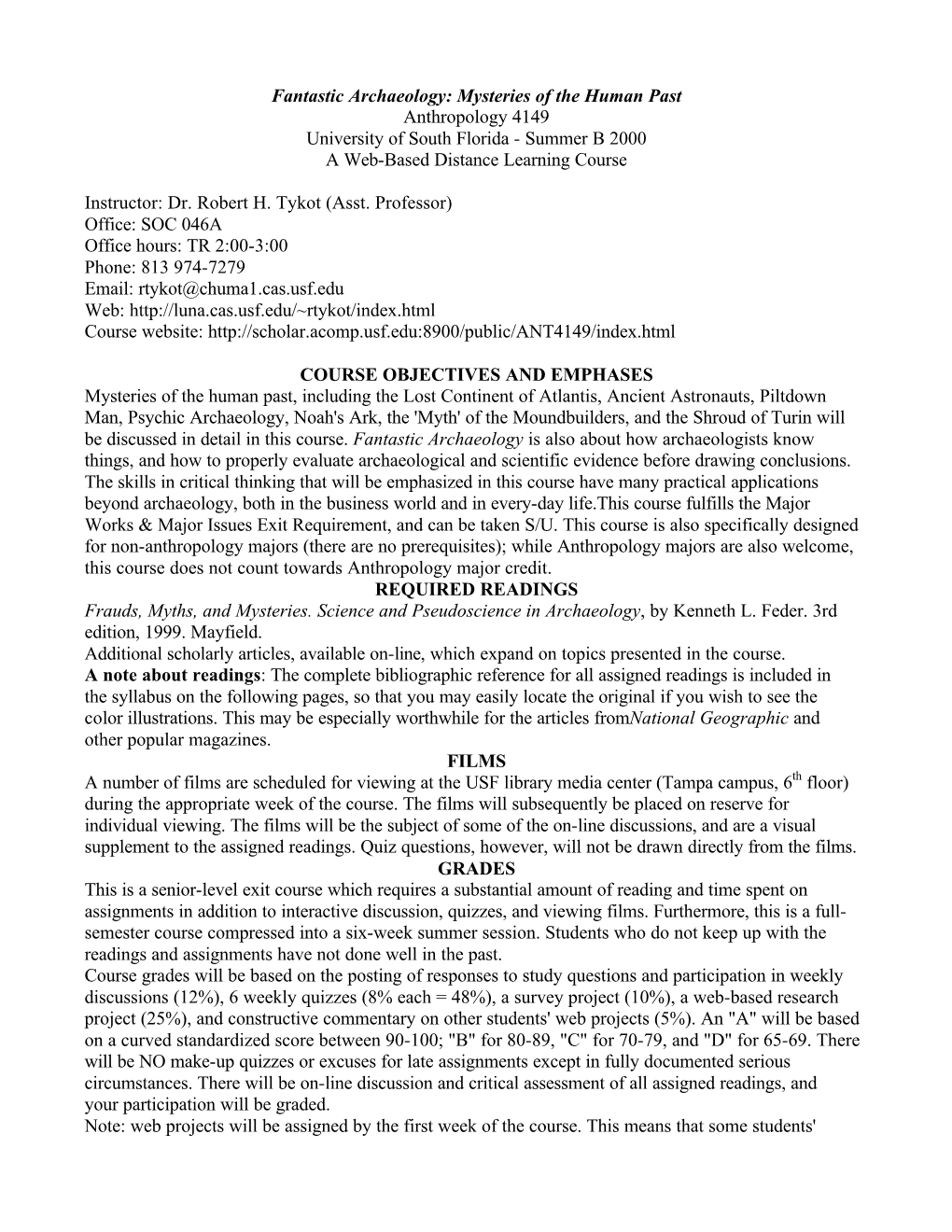 Fantastic Archaeology: Mysteries of the Human Past Anthropology 4149 University of South Florida - Summer B 2000 a Web-Based Distance Learning Course