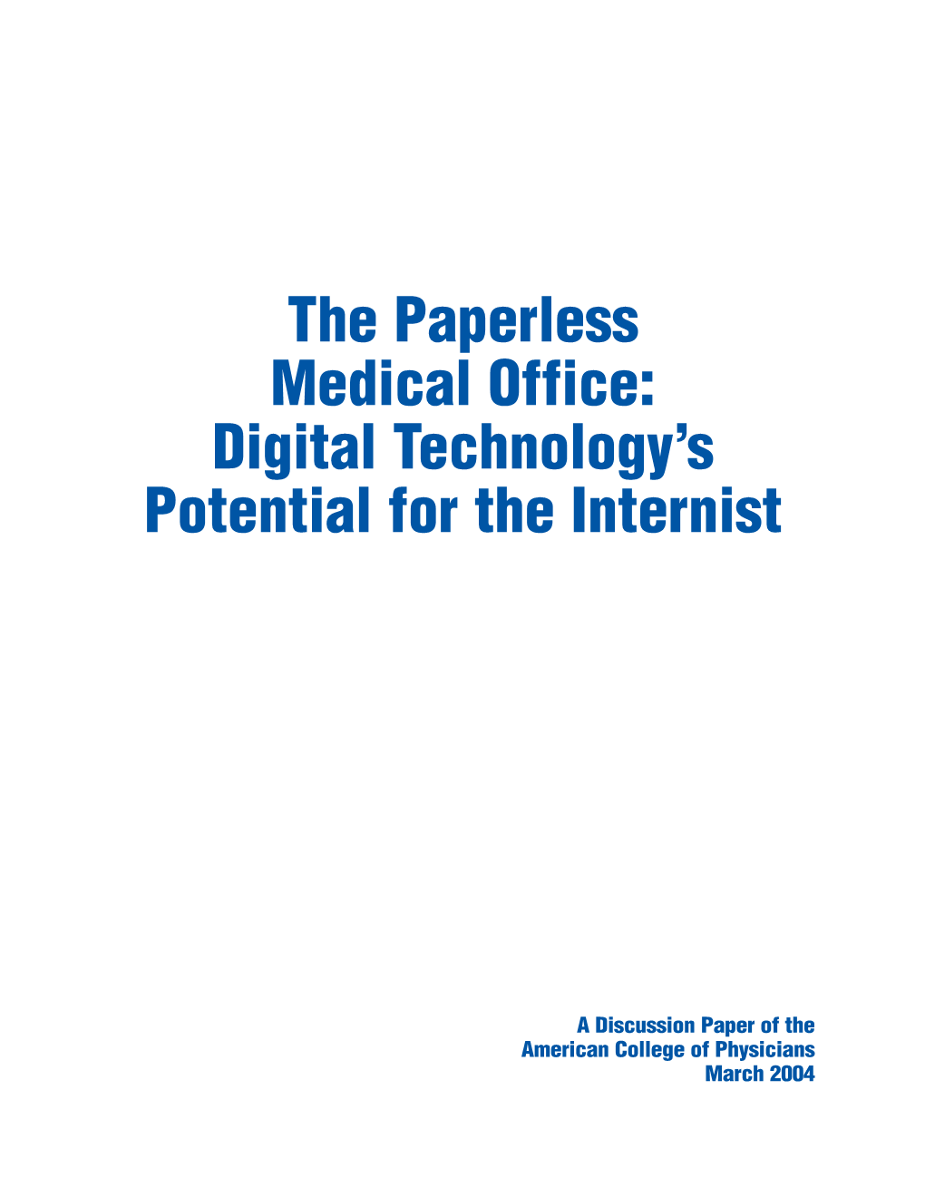 The Paperless Medical Office: Digital Technology's Potential for the Internist