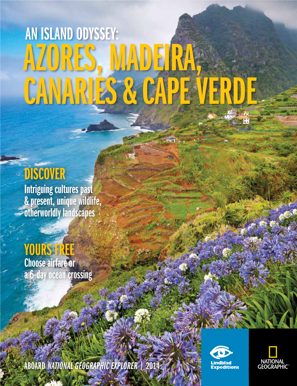 An Island Odyssey: Azores, Madeira, Canaries & Cape Verde