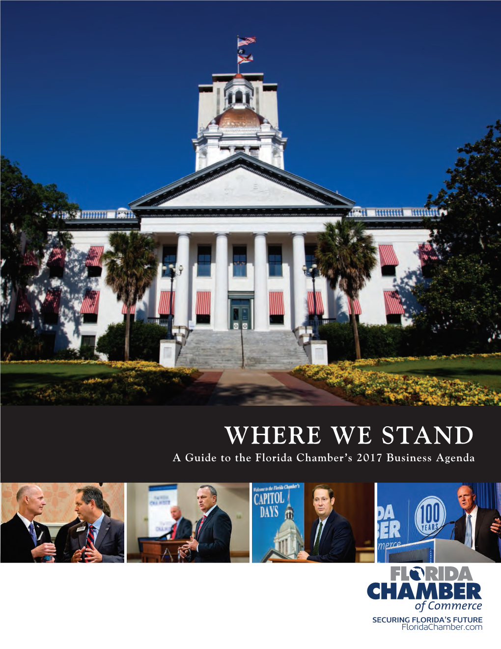 WHERE WE STAND a Guide to the Florida Chamber’S 2017 Business Agenda