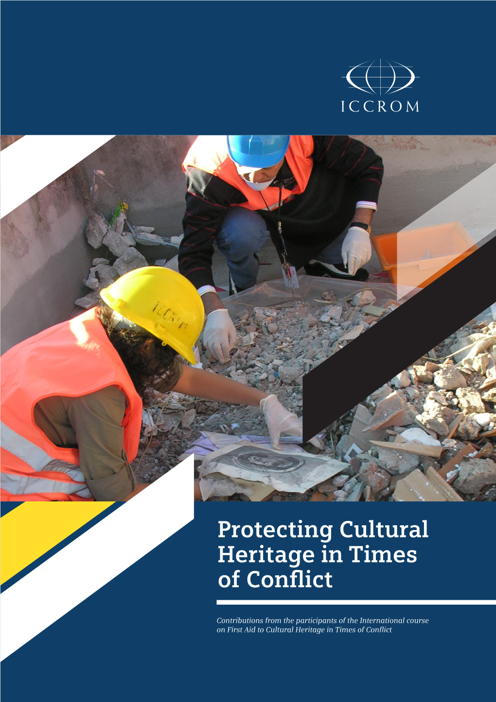 Protecting Cultural Heritage in Times of Conflict